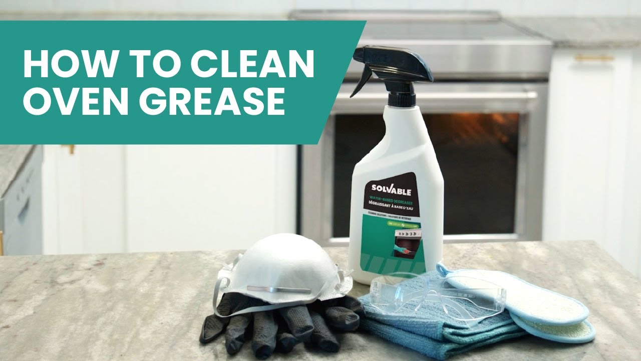 How to Clean Oven Grease with Solvable™ Water-based Degreaser - Solvable