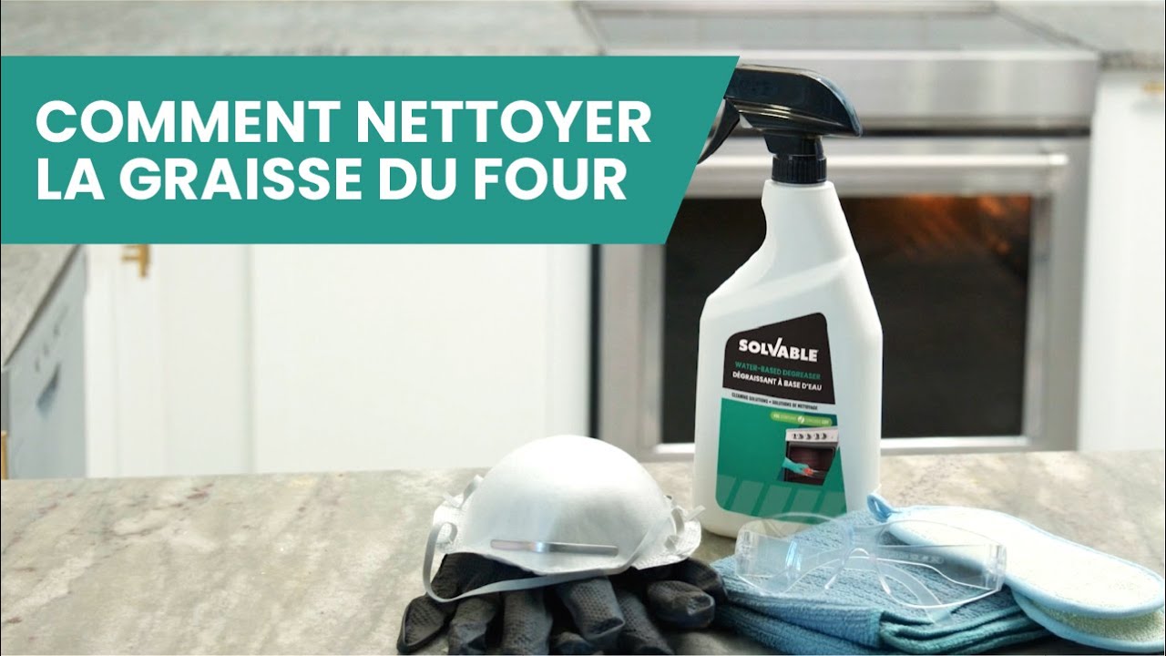 Comment nettoyer la graisse du four avec le dégraissant à base d’eau Solvable™